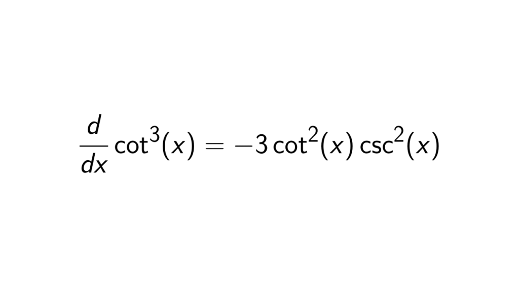 What is the derivative of cot^3(x)? Epsilonify